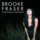 Brooke Fraser, Something In The Water, Australische folk pop